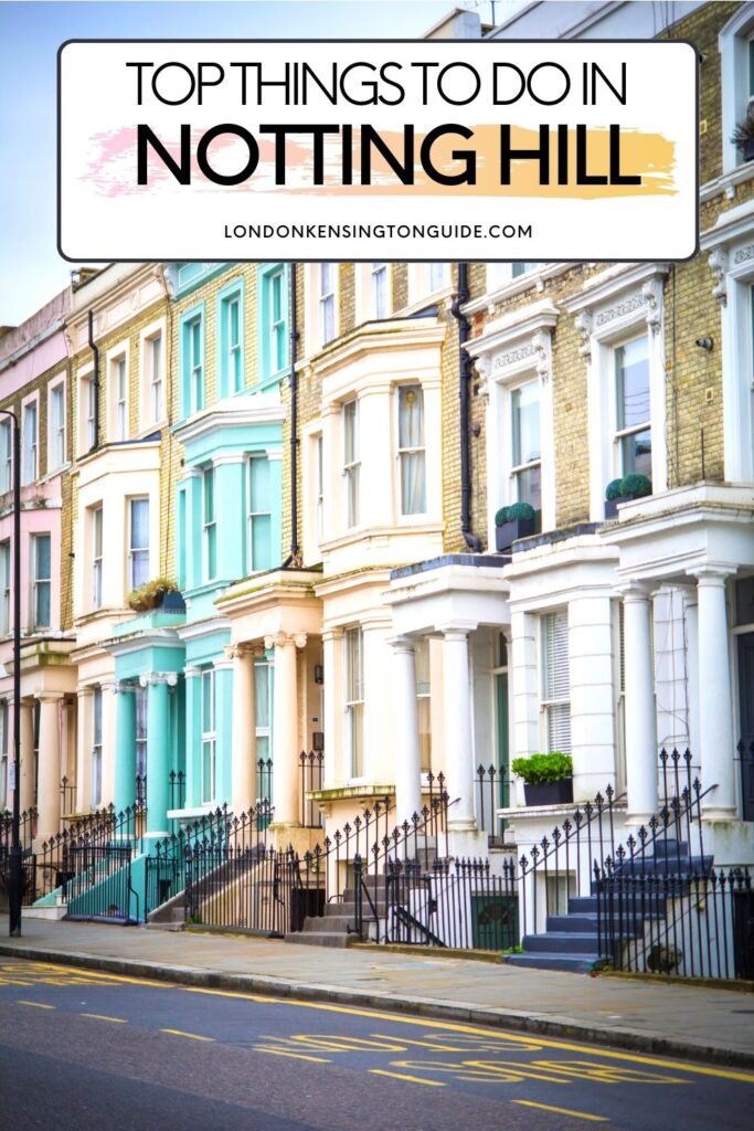 notting hill things to do and see