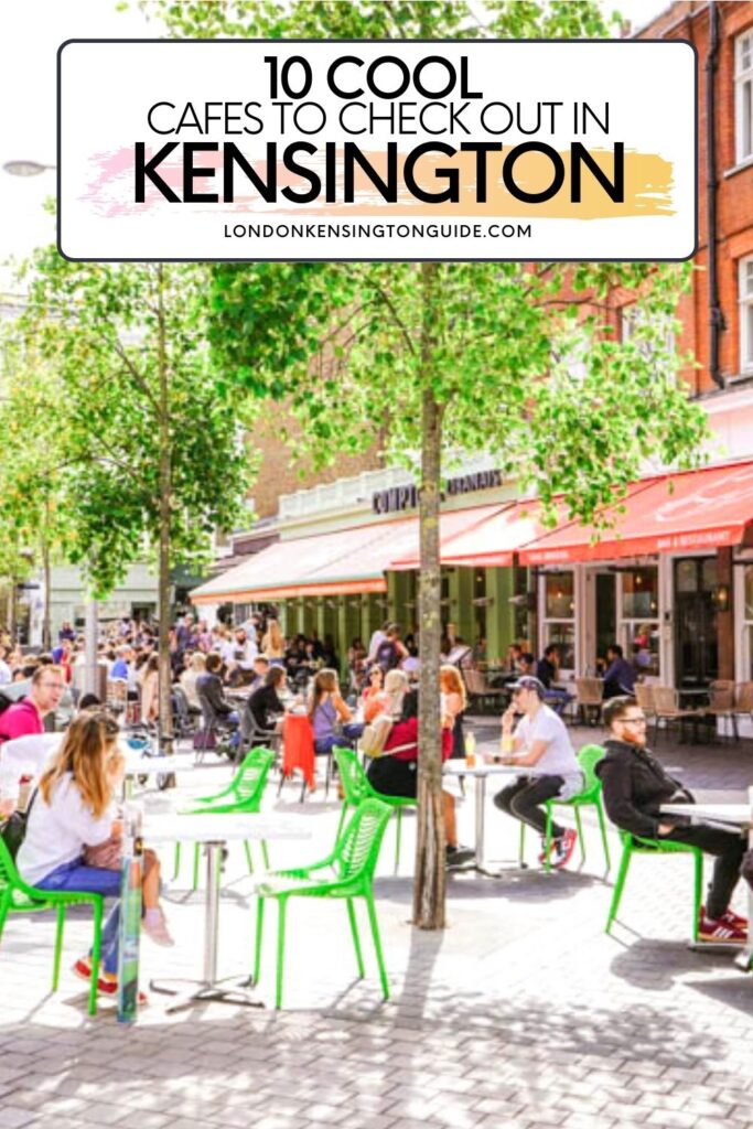 Best Cafes In Kensington To Check Out