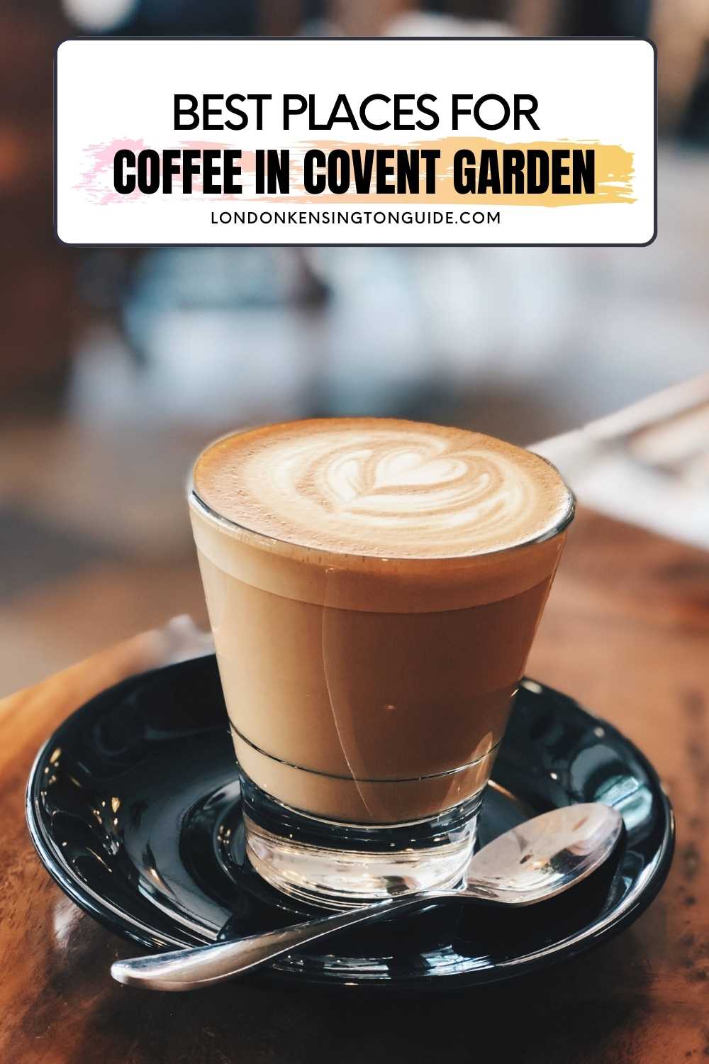 the-best-coffee-shops-in-covent-garden-london-kensington-guide